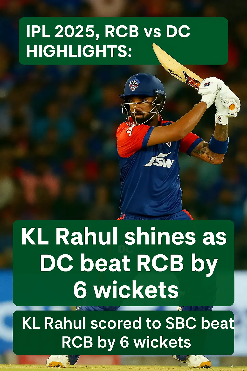 IPL 2025, RCB vs DC Highlights: KL Rahul Stars as Delhi Capitals Clinch 6-Wicket Win