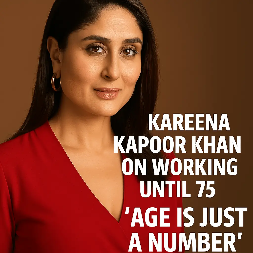 Kareena Kapoor Khan on Working Until 75: "Age Is Just a Number