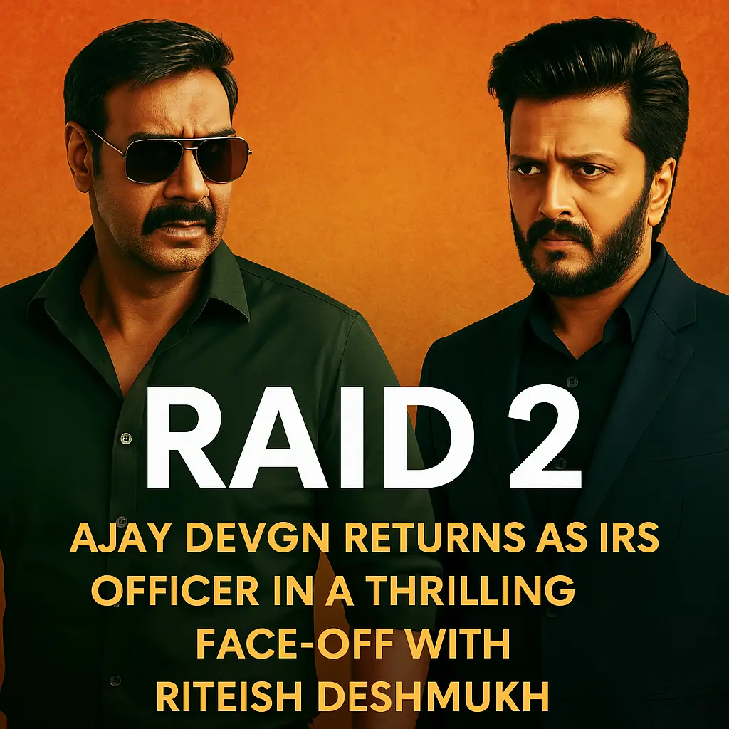 Raid 2 Movie 2025: Ajay Devgn Returns as IRS Officer in a Thrilling Face-Off with Riteish Deshmukh