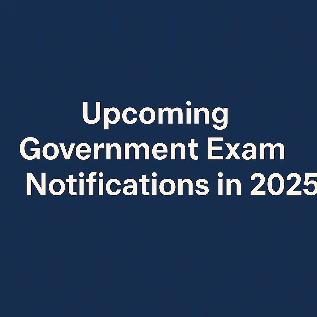 Upcoming Government Exams 2025